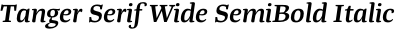 Tanger Serif Wide SemiBold Italic